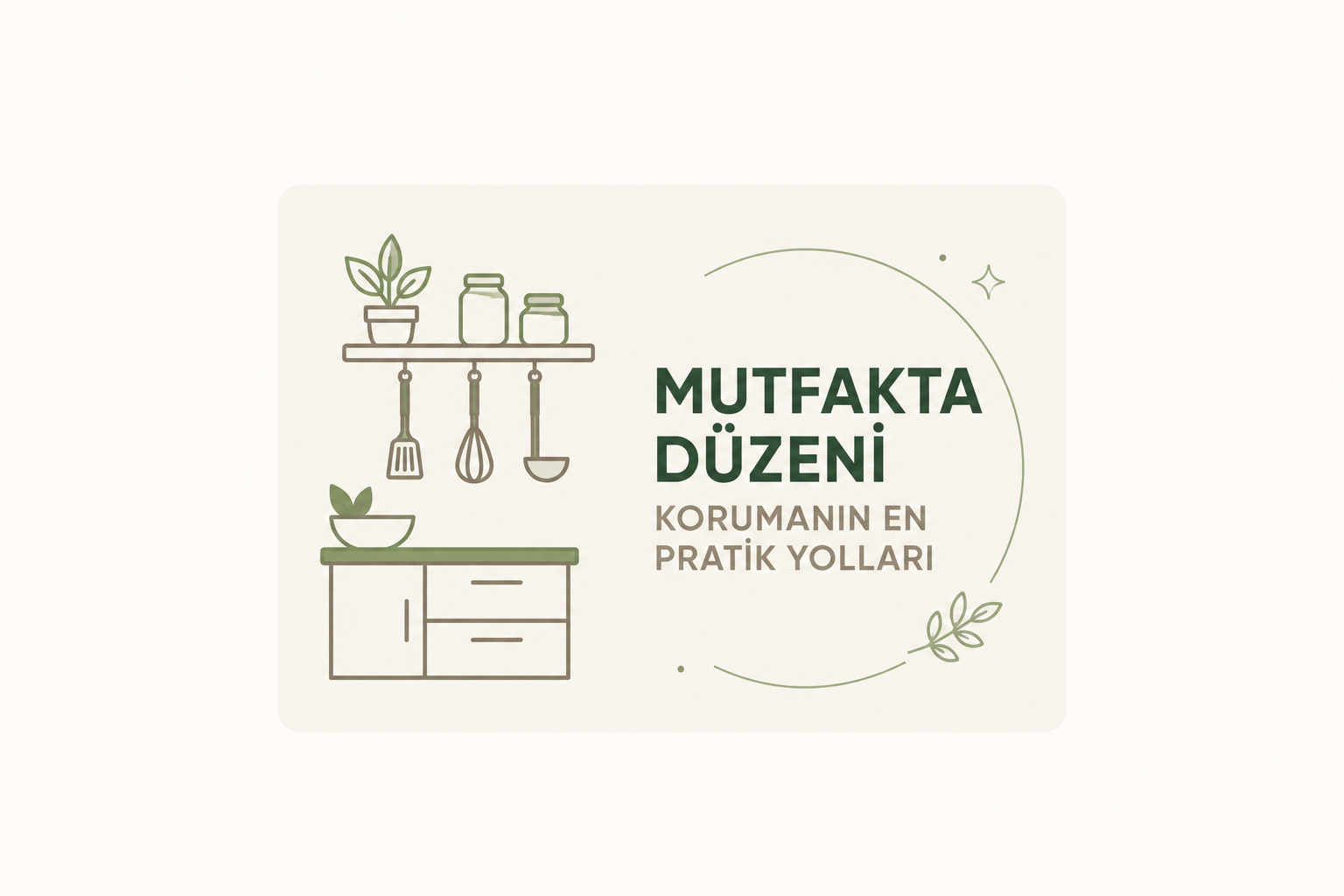 Mutfakta Düzeni Korumanın En Pratik Yolları